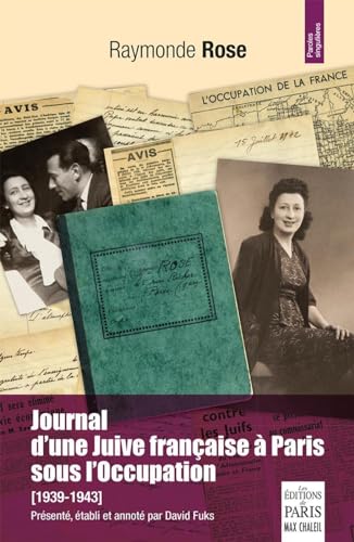 Journal d'une Juive française à Paris sous l'Occupation (1939-1943): Présenté, établi et annoté par David Fuks. von PARIS