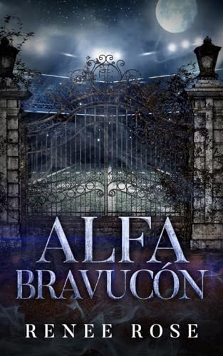 Alfa Bravucón (Secundaria Wolf Ridge, Band 1) von Renee Rose Romance