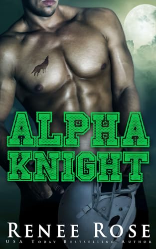 Alpha Knight: A Wolf Shifter Academy Romance (Wolf Ridge High) von Renee Rose Romance