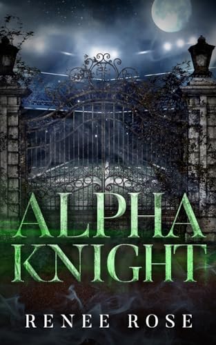 Alpha Knight: A Wolf Shifter Academy Romance (Wolf Ridge High, Band 2) von Renee Rose Romance