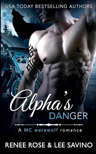 Alpha's Danger: An MC Werewolf Romance (Bad Boy Alphas, Band 2)