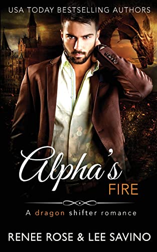 Alpha's Fire: A dragon shifter romance (Shifter Ops series, Band 4)