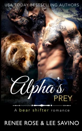 Alpha's Prey: BBW Bear Shifter Romance (Bad Boy Alphas, Band 11) von Independently Published
