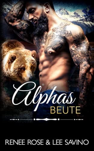 Alphas Beute (Bad-Boy-Alphas-Serie, Band 11) Alphas Beute (Bad-Boy-Alphas-Serie, Band 11)