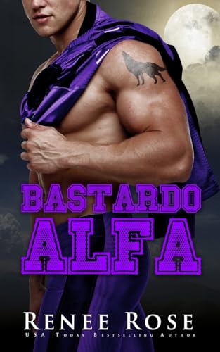 Bastardo alfa (Wolf Ridge High - It) von Renee Rose Romance