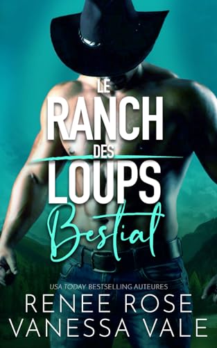 Bestial (Le Ranch des Loups, Band 7) von Renee Rose Romance