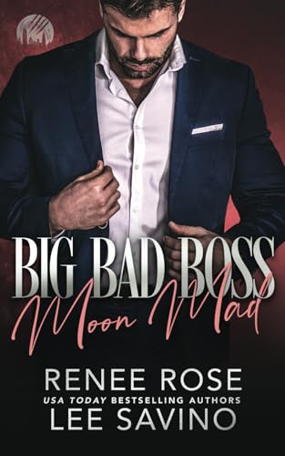 Big Bad Boss: Moon Mad (Werewolves of Wall Street, Band 2) von Midnight Romance, LLC