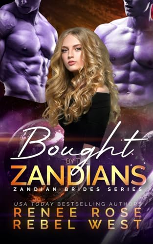 Bought by the Zandians Bought by the Zandians von Renee Rose Romance