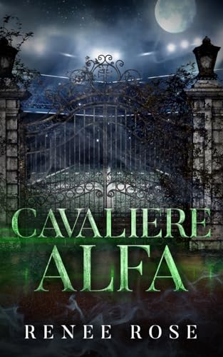 Cavaliere Alfa (Wolf Ridge High - It, Band 2) von Renee Rose Romance