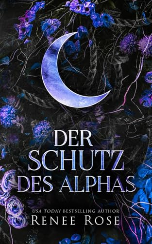 Der Schutz des Alphas (Alpha Doms (DE), Band 4) von Renee Rose Romance