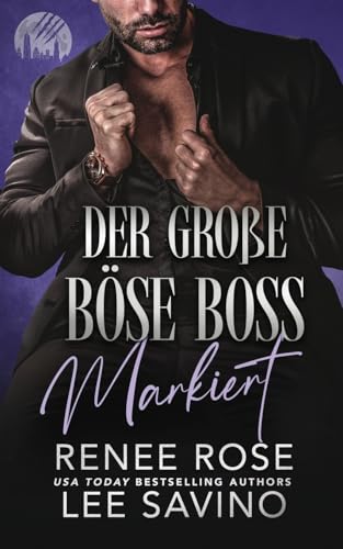 Der große böse Boss: Markiert: Markiert:: Markiert (The-Werewolves-of-Wall-Street-Serie, Band 3) von Midnight Romance Publishing, LLC