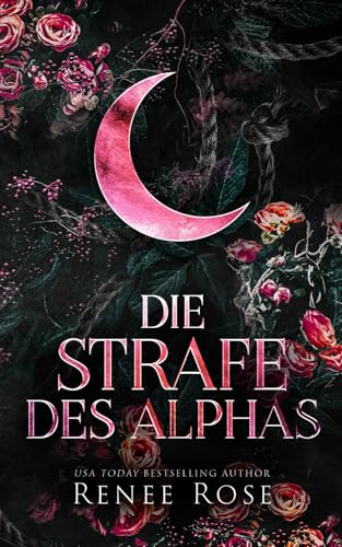 Die Strafe des Alphas (Alpha Doms (DE), Band 2) von Renee Rose Romance