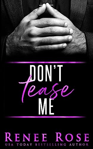 Don't Tease Me Don't Tease Me von Renee Rose Romance