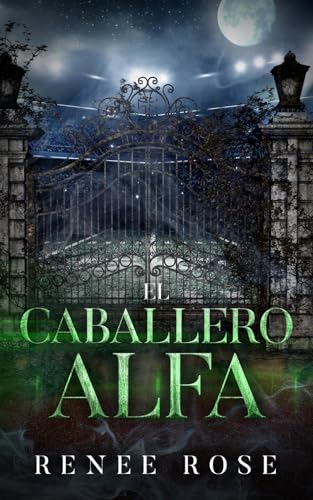 El caballero alfa (Secundaria Wolf Ridge, Band 2) von Renee rose Romance