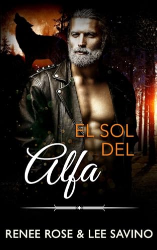 El sol del alfa (Alfas Peligrosos, Band 13) von Midnight Romance Publishing