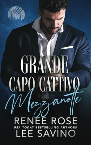 Grande Capo Cattivo: Mezzanotte (I lupi di Wall Street, Band 1) von Midnight Romance Publishing