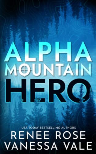 Hero: A Mountain Man Mercenary Romance (Alpha Mountain, Band 1) von Independently published