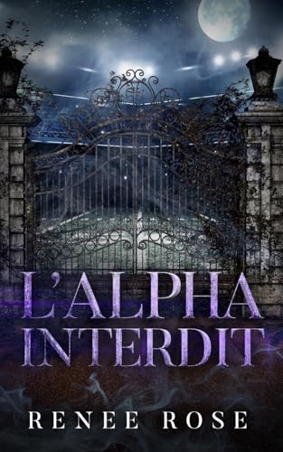 L’Alpha interdit (Lycée Wolf Ridge, Band 5) von Renee Rose Romance