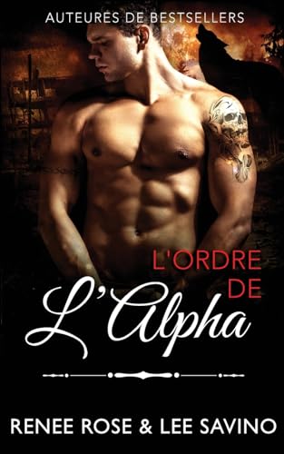 L'Ordre de l'Alpha (Alpha Bad Boys, Band 19) von Midnight Romance, LLC