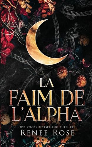 La Faim de l’Alpha (Les Dominateurs Alpha, Band 1) La Faim de l’Alpha (Les Dominateurs Alpha, Band 1) von Renee Rose Romance