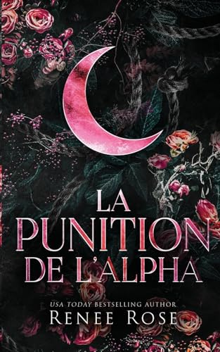 La Punition de l’Alpha (Les Dominateurs Alpha, Band 2) von Renee Rose Romance
