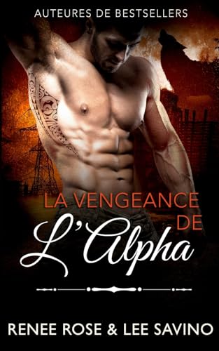 La Vengeance de l'Alpha (Alpha Bad Boys, Band 16) von Midnight Romance Publishing