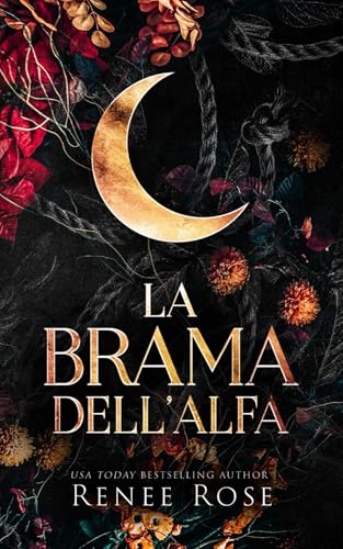 La brama dell’Alfa (Dominatori Alfa, Band 1) von Renee Rose Romance
