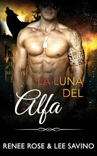 La luna del alfa (Alfas Peligrosos, Band 14) von Midnight Romance Publishing