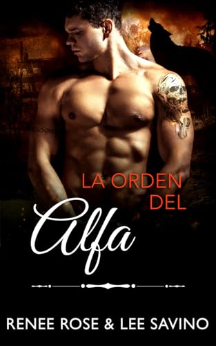 La orden del alfa (Alfas Peligrosos, Band 19) von Midnight Romance Publishing, LLC