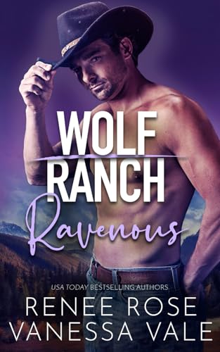 Ravenous (Wolf Ranch, Band 9) von Renee Rose Romance