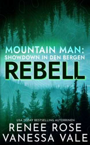 Rebell (Mountain Men: Showdown in den Bergen, Band 2) von Independently published