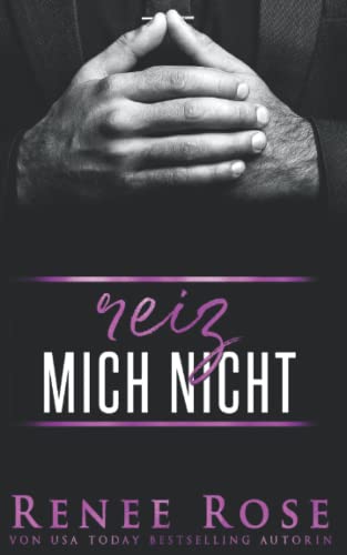 Reiz mich nicht (Mafia Männer Reihe, Band 1) von Independently published