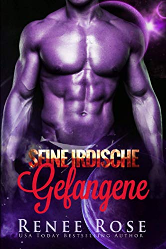 Seine irdische Gefangene: Eine außerirdische Kriegerromanze (Meister-von-Zandia, Band 2) Seine irdische Gefangene: Eine außerirdische Kriegerromanze (Meister-von-Zandia, Band 2)