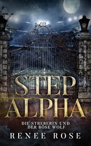 Step Alpha: Die Stiefschwester und der wütende Wolf (Wolf Ridge High, Band 3) von Renee Rose Romance