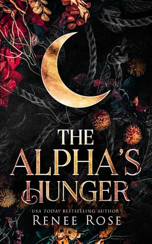 The Alpha's Hunger (Alpha Doms, Band 1) von Renee Rose Romance