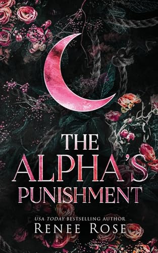 The Alpha's Punishment (Alpha Doms, Band 2) von Renee Rose Romance