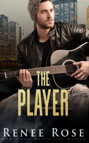The Player: A Bratva Rockstar Romance (Chicago Bratva, Band 8)