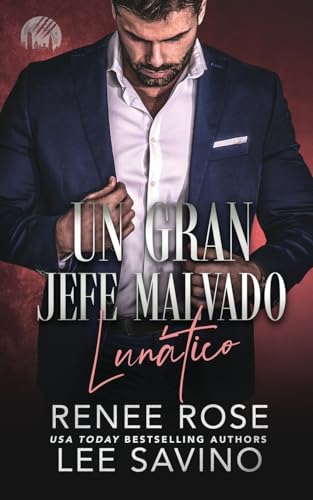 Un Gran Jefe Malvado: Lunático (Hombres lobo de Wall Street, Band 2) von Midnight Romance Publishing