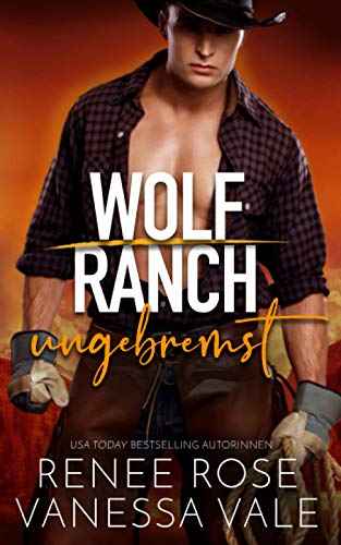 ungebremst (Wolf Ranch, Band 5)