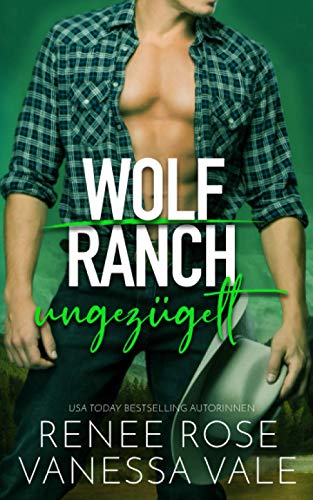 ungezügelt: Wolf Ranch von Independently Published