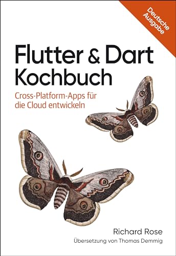 Flutter & Dart Kochbuch: Cross-Platform-Apps für die Cloud entwickeln (Animals)