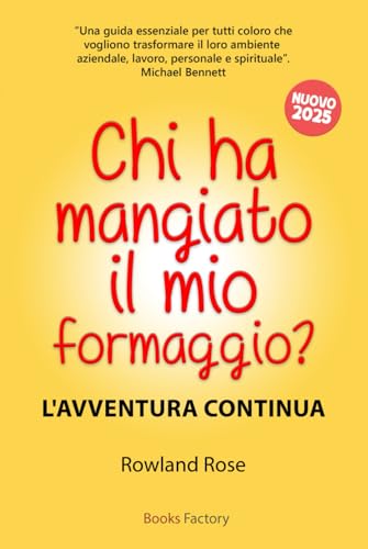 Chi ha mangiato il mio formaggio?: L’avventura continua von Independently published