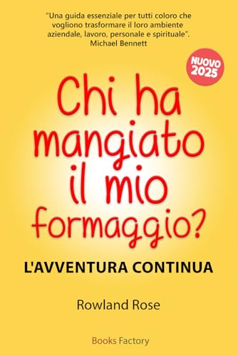 Chi ha mangiato il mio formaggio?: L’avventura continua von Independently published