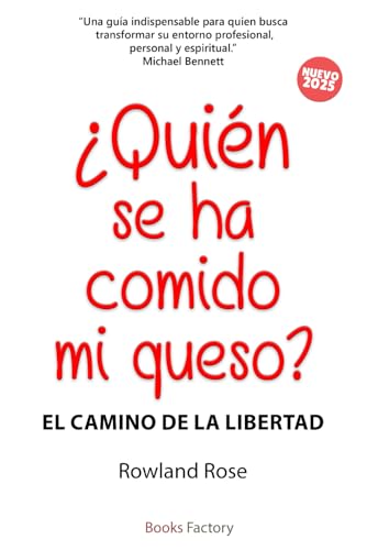 ¿Quién se ha comido mi queso?: El camino de la libertad von Independently published