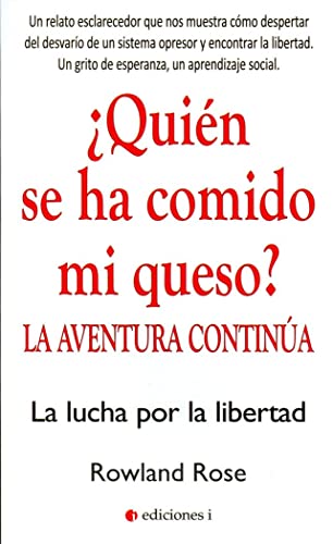 ¿Quién se ha comido mi queso? : la aventura continúa