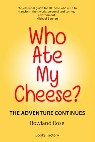 Who ate my cheese? The adventure continues: Part II von Independently published