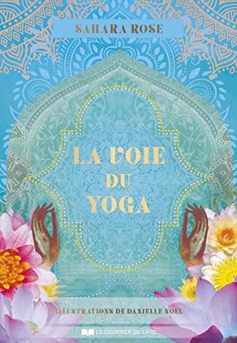 La Voie du Yoga: Avec 54 cartes oracles et un livre d'accompagnement von COURRIER LIVRE