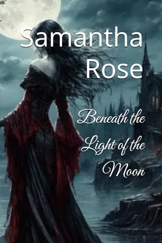 Beneath the Light of the Moon von Independently published