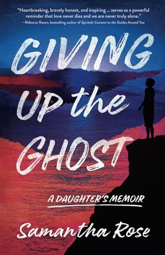 Giving Up the Ghost: A Daughter's Memoir Giving Up the Ghost: A Daughter's Memoir von Sibylline Press