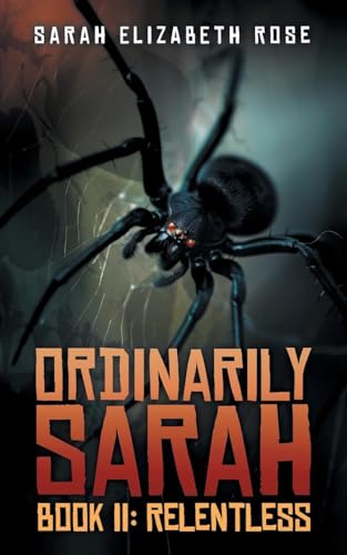 ORDINARILY SARAH BOOK II: RELENTLESS: : BOOK II von LitPrime Solutions